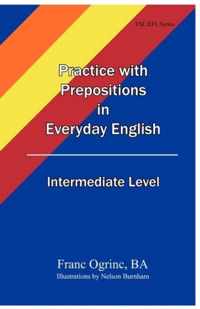 Practice With Prepositions In Everyday English Intermediate Level