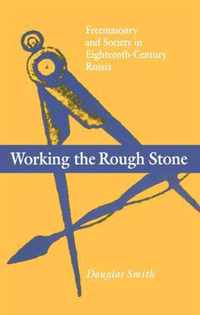 Working the Rough Stone