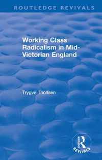 Working Class Radicalism in Mid-Victorian England