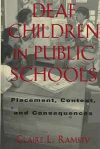 Deaf Children in Public Schools - Placement, Context, and Consequences