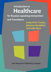 Introduction to Healthcare for Russian-speaking Interpreters and Translators