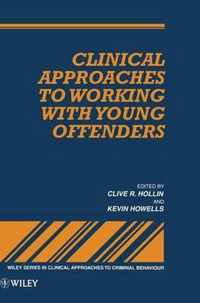 Clinical Approaches To Working With Young Offenders