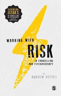 Working with Risk in Counselling and Psychotherapy