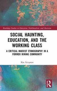 Social Haunting, Education, and the Working Class