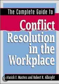 The Complete Guide to Conflict Resolution in the Workplace