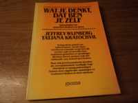 Wat je denkt dat ben je zelf