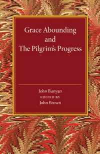 Grace Abounding and the Pilgrim's Progress