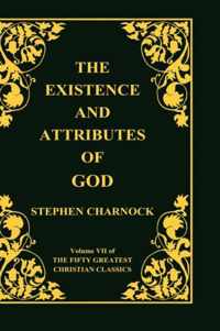 The Existence and Attributes of God, Volume 7 of 50 Greatest Christian Classics, 2 Volumes in 1