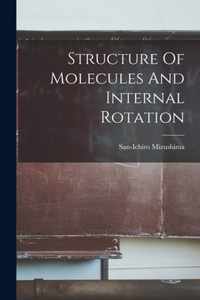 Structure Of Molecules And Internal Rotation