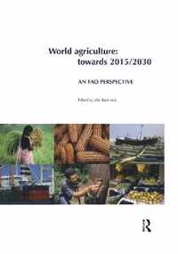 World Agriculture: Towards 2015 / 2030