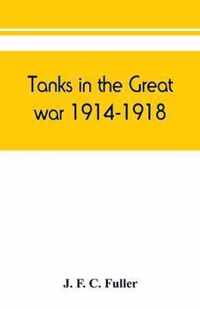 Tanks in the great war, 1914-1918