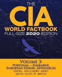 The CIA World Factbook Volume 3 - Full-Size 2020 Edition: Giant Format, 600+ Pages