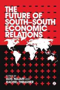 The Future of South-South Economic Relations