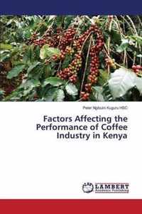 Factors Affecting the Performance of Coffee Industry in Kenya