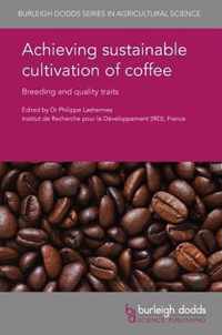 Achieving Sustainable Cultivation of Coffee