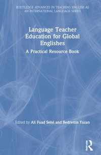 Language Teacher Education for Global Englishes