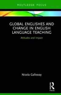 Global Englishes and Change in English Language Teaching