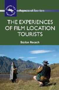 The Experiences of Film Location Tourists