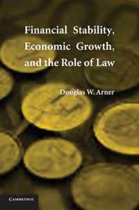 Financial Stability, Economic Growth, and the Role of Law