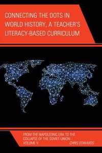 Connecting the Dots in World History, A Teacher's Literacy Based Curriculum