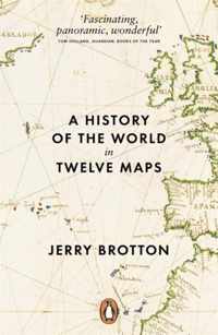 History Of The World In Twelve Maps