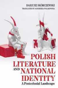 Polish Literature and National Identity  A Postcolonial Perspective