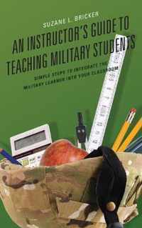 An Instructor's Guide to Teaching Military Students