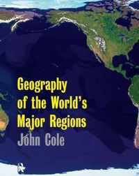 Geography Of The World's Major Regions