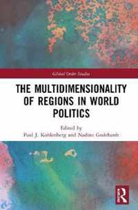 The Multidimensionality of Regions in World Politics