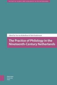 The Practice of Philology in the Nineteenth-Century Netherlands