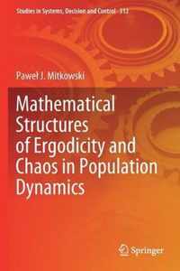 Mathematical Structures of Ergodicity and Chaos in Population Dynamics