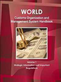 World Customs Organization and Management System Handbook Volume 1 Strategic Information and Important Regulations