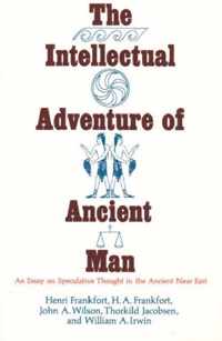 The Intellectual Adventure of Ancient Man