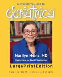 A Traveler&apos;s Guide to Geriatrica (Large Print Edition)