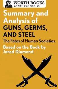 Summary and Analysis of Guns, Germs, and Steel: The Fates of Human Societies