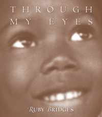 Through My Eyes: Ruby Bridges