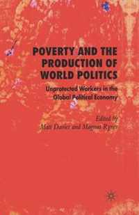 Poverty and the Production of World Politics