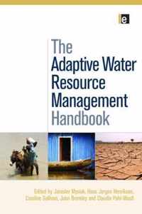 The Adaptive Water Resource Management Handbook