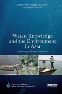 Water, Knowledge and the Environment in Asia