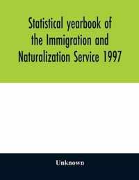 Statistical yearbook of the Immigration and Naturalization Service 1997