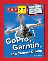 Tech 20 WorldChanging Entertainment Companies GoPro, Garmin, and Camera Drones