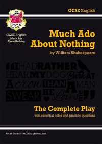 Grade 9-1 GCSE English Much Ado About Nothing - The Complete Play