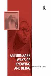 Anishinaabe Ways of Knowing and Being