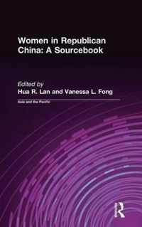 Women in Republican China: A Sourcebook: A Sourcebook