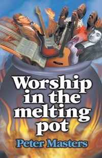 Worship in the Melting Pot