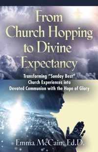 From Church Hopping to Divine Expectancy