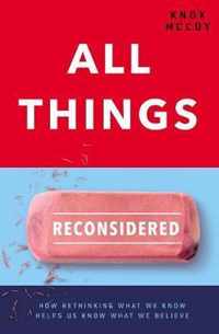 All Things Reconsidered