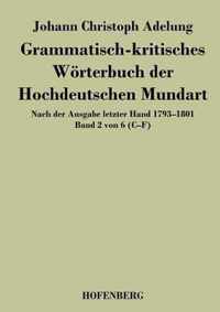 Grammatisch-kritisches Woerterbuch der Hochdeutschen Mundart