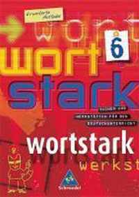 Wortstark. SprachLeseBuch 6. Erweiterte Ausgabe. Rechtschreibung 2006. Berlin, Brandenburg, Bremen, Hamburg, Hessen, Mecklenburg-Vorpommern, Niedersachsen, Nordrhein-Westfalen, Rheinland-Pfalz, Saarland, Sachsen, Sachsen-Anhalt, Schleswig-Holstein