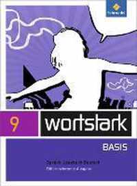 wortstark Basis 9. SprachLeseBuch. Differenzierende Allgemeine Ausgabe